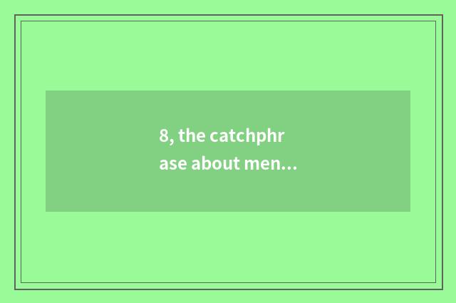 8, the catchphrase about mental health?
