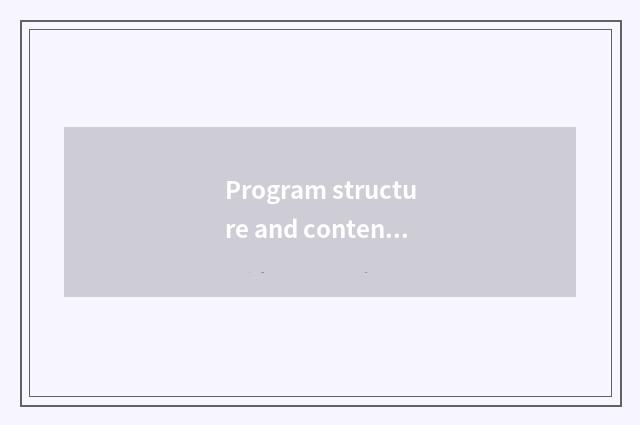 Program structure and content