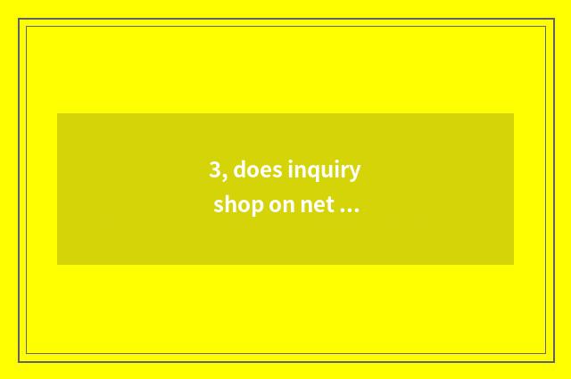 3, does inquiry shop on net of day cat store?