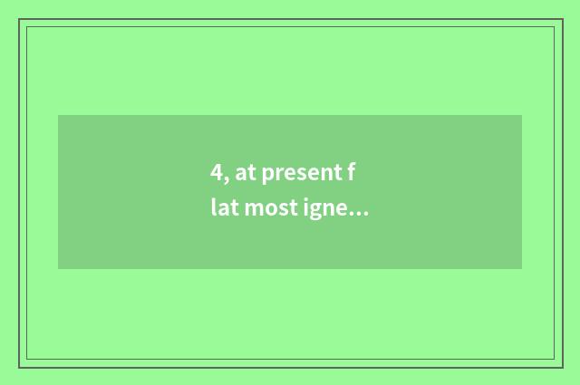 4, at present flat most igneous game?