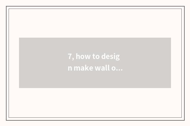 7, how to design make wall of culture of a company?