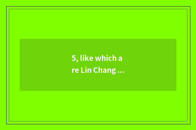 5, like which are Lin Chang floor and emperor good?