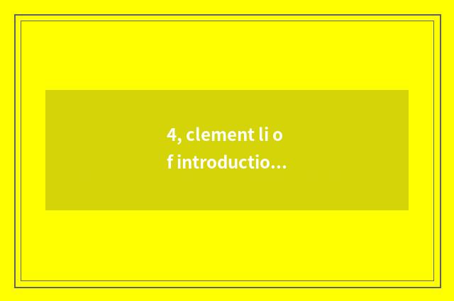 4, clement li of introduction?