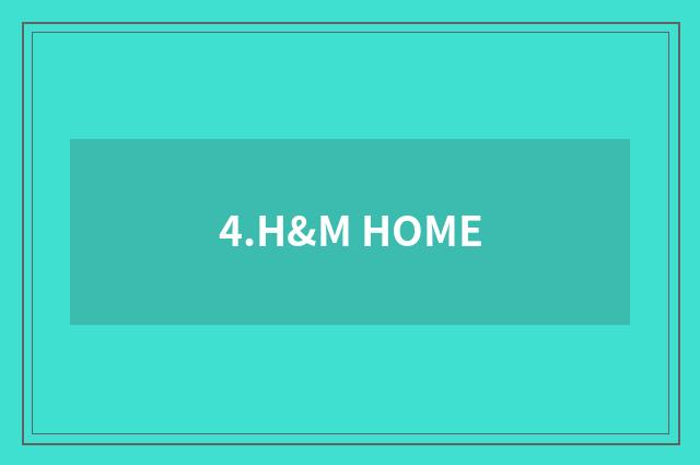 4.H&M HOME