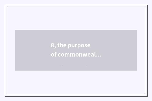 8, the purpose of commonweal lecture and meaning?