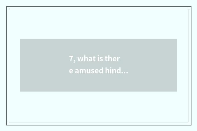 7, what is there amused hind palace game?
