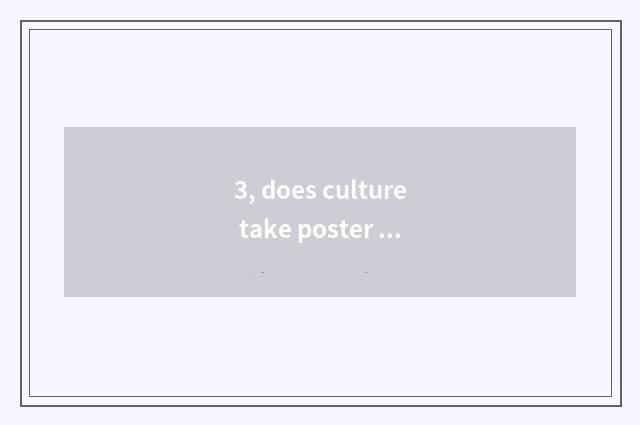 3, does culture take poster of 10 thousand activities?