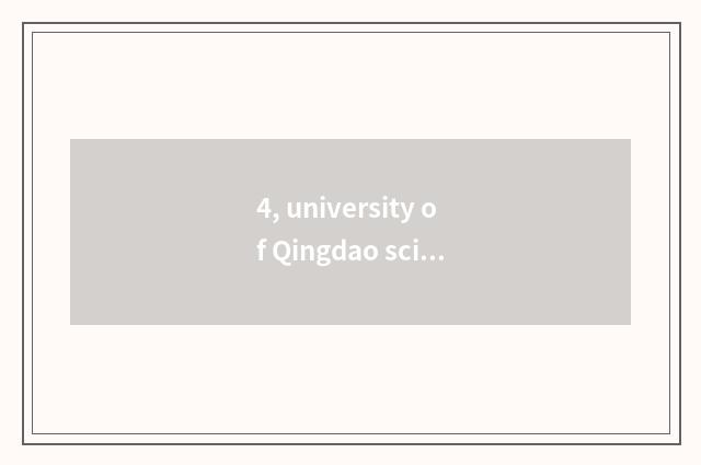 4, university of Qingdao science and technology how? Be?