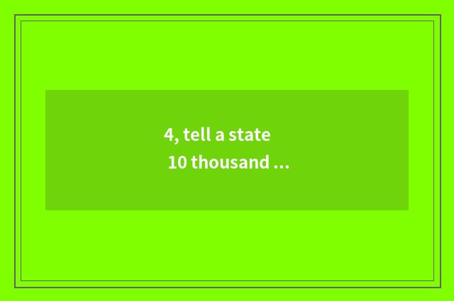 4, tell a state 10 thousand amount to a few annulus to belong to?