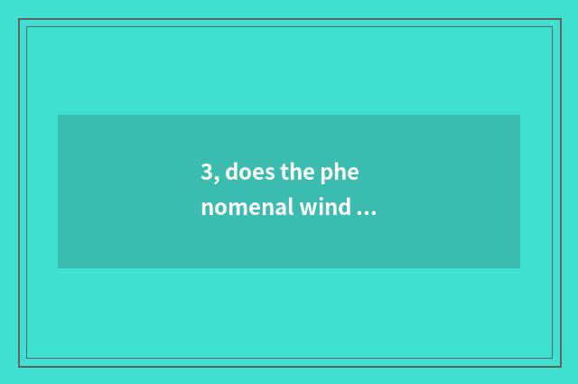 3, does the phenomenal wind of nature read the result?
