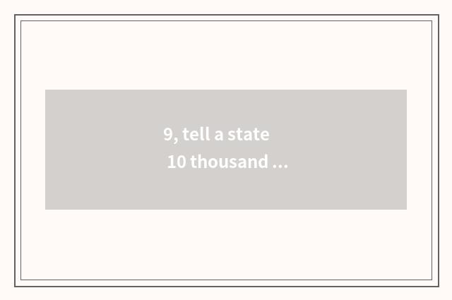 9, tell a state 10 thousand amount to around jockey freely?