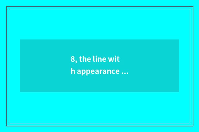 8, the line with appearance inviting fruit?