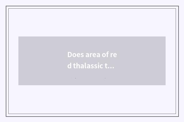 Does area of red thalassic travel have now open?
