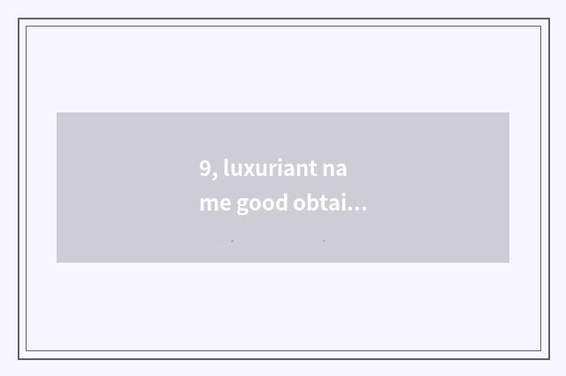 9, luxuriant name good obtain employment of institute of profession of aricultur