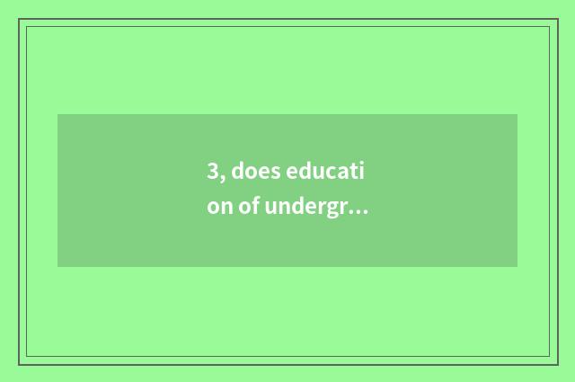 3, does education of undergraduate mental health check a place?