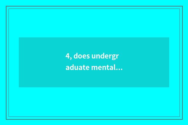4, does undergraduate mental health teach an author?