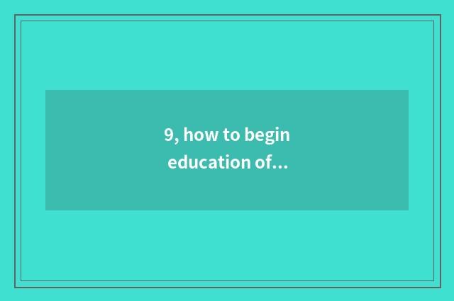 9, how to begin education of undergraduate mental health?