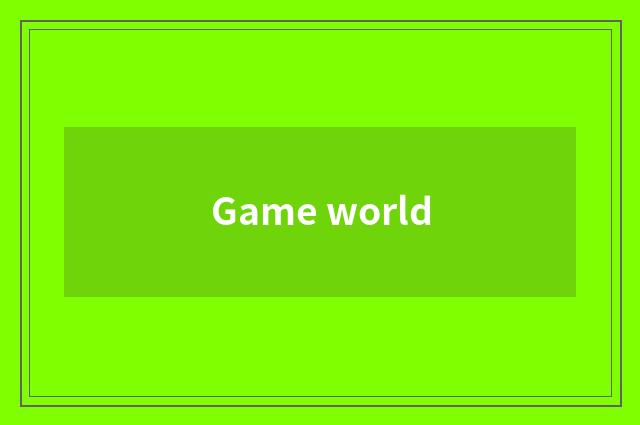 Game world