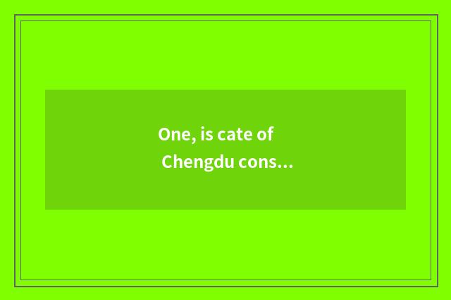One, is cate of Chengdu construction road recommended?
