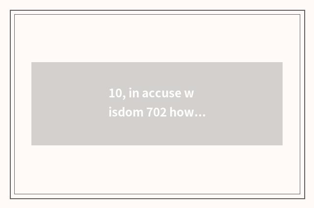 10, in accuse wisdom 702 how to solve a lock?