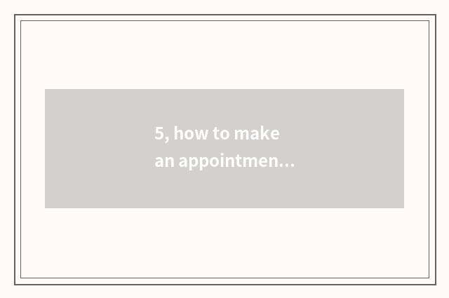 5, how to make an appointment entrance ticket of house of Sichuan science and te