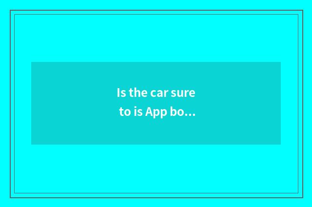 Is the car sure to is App bought or look for a person to buy?