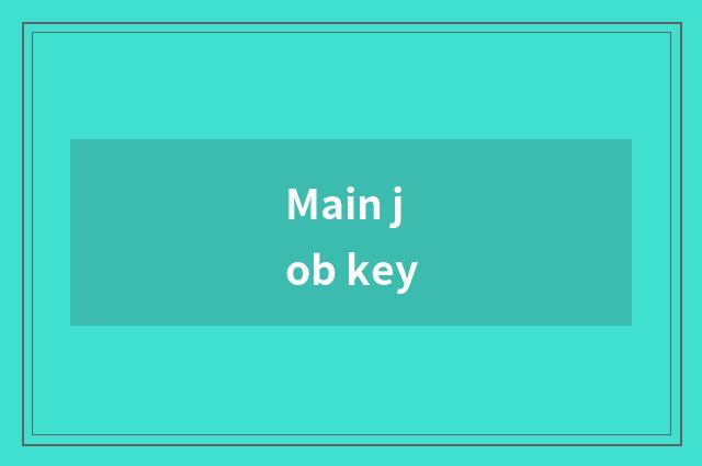 Main job key