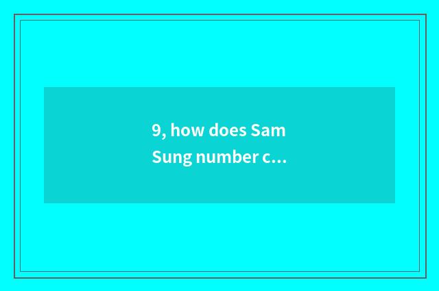 9, how does SamSung number camera charge?