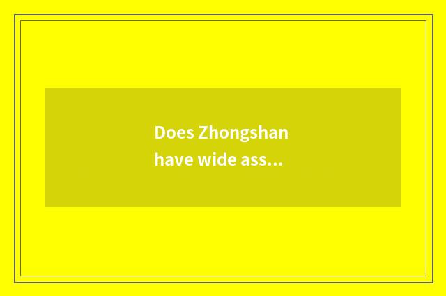Does Zhongshan have wide assemble a car?