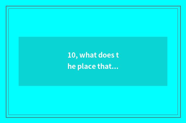 10, what does the place that Li Jiang local goes to having a meal have?