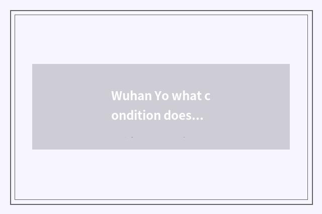 Wuhan Yo what condition does allowance require?