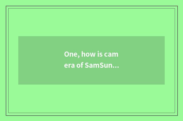 One, how is camera of SamSung Es65 number operated?