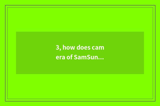 3, how does camera of SamSung Es65 number store card is exchanged?