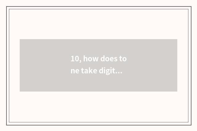 10, how does tone take digital watch for a chance oneself function?