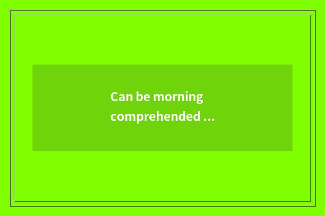 Can be morning comprehended share short sentence?