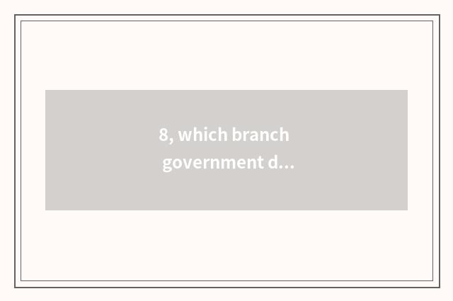 8, which branch government does education of school mental health put in 's char
