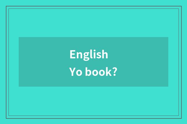 English Yo book?