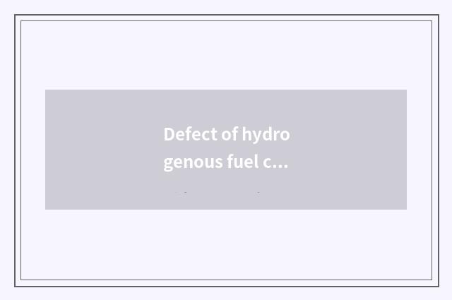 Defect of hydrogenous fuel car?