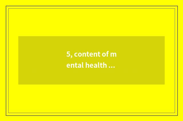 5, content of mental health of high school student?