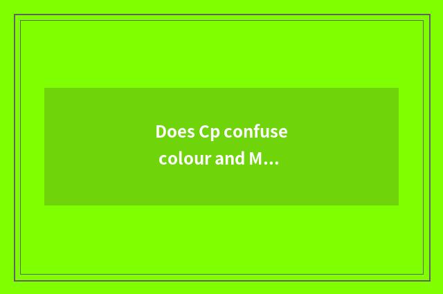 Does Cp confuse colour and Mc to confuse colour distinction?