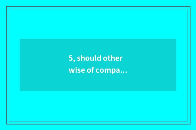 5, should otherwise of company of the package outside game go?