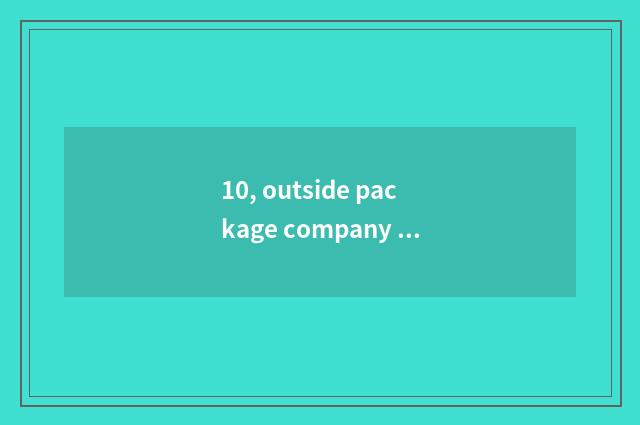 10, outside package company classification?