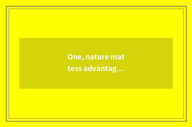 One, nature mattess advantage?