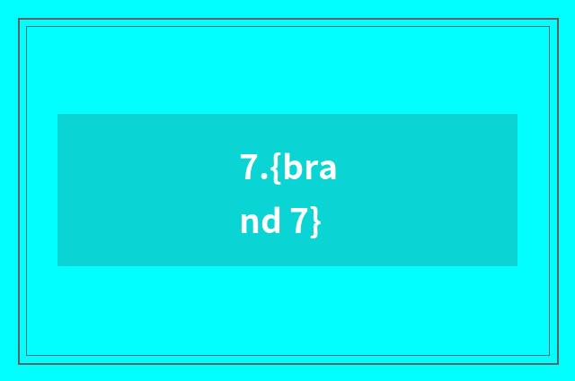 7.{brand 7}