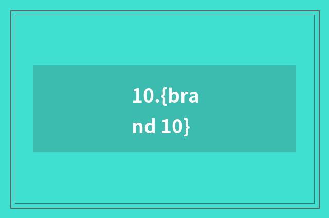 10.{brand 10}
