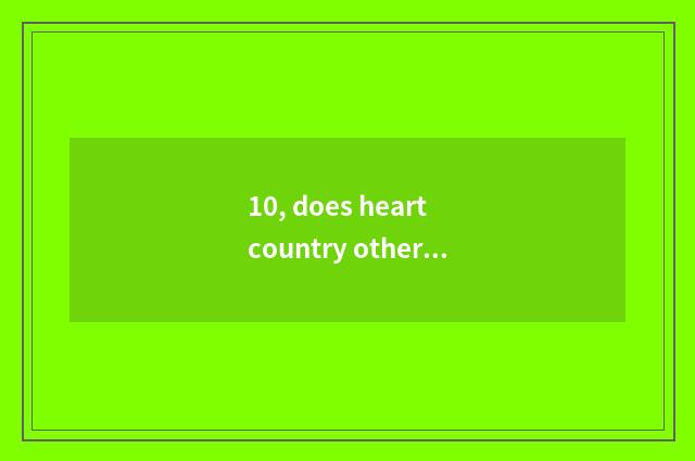 10, does heart country other people flow can you consign pet?