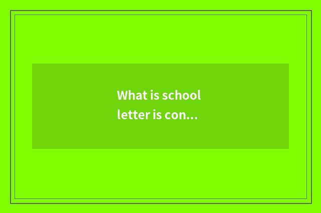 What is school letter is connected?
