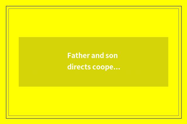 Father and son directs cooperative window
