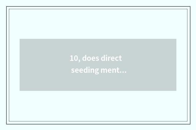 10, does direct seeding mental health teach catchphrase?