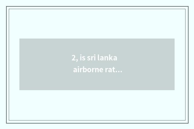 2, is sri lanka airborne rate?